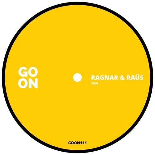 Ragnar & Raüs - Fun [GOON111]